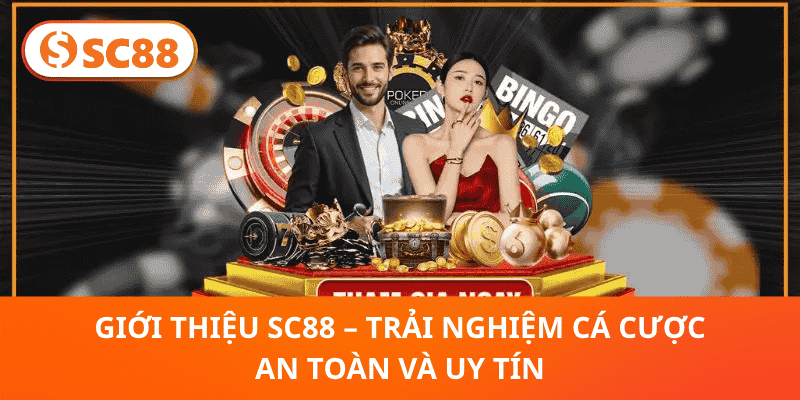 Giới thiệu SC88 – Trải Nghiệm Cá Cược An Toàn Và Uy Tín